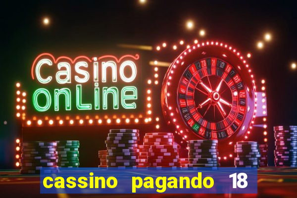 cassino pagando 18 reais no cadastro